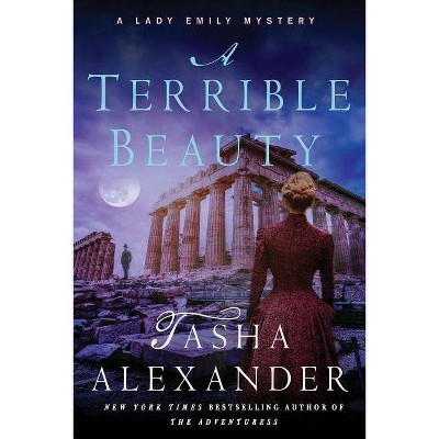  A Terrible Beauty - (Lady Emily Mysteries, 11) by  Tasha Alexander (Paperback) 