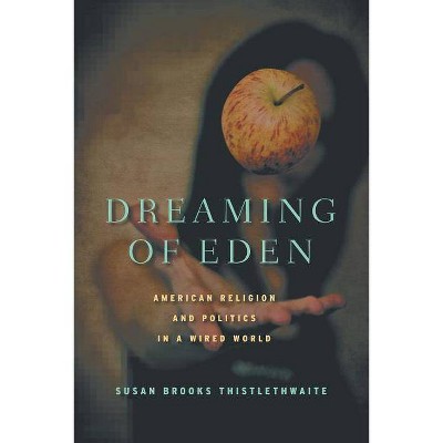 Dreaming of Eden - by  S Thistlethwaite (Paperback)