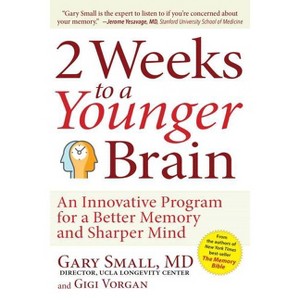 2 Weeks to a Younger Brain - by  Gary Small & Gigi Vorgan (Paperback) - 1 of 1
