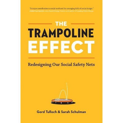 The Trampoline Effect - by  Gord Tulloch & Sarah Schulman (Paperback)