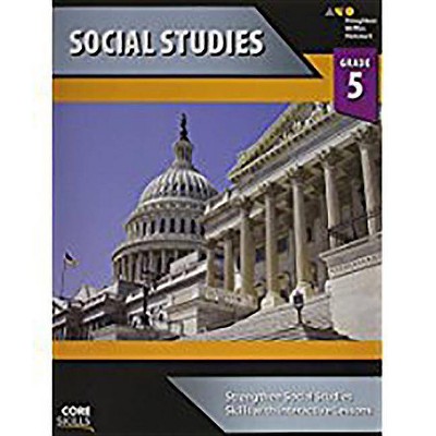 Core Skills Social Studies Workbook Grade 5 - by  Houghton Mifflin Harcourt (Paperback)