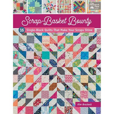 Scrap-Basket Bounty - by  Kim Brackett (Paperback)