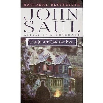 The Right Hand of Evil - by  John Saul (Paperback)