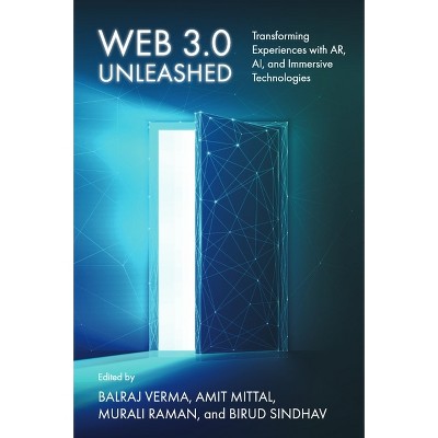 Web 3.0 Unleashed - by  Balraj Verma & Amit Mittal & Murali Raman & Birud Sindhav (Hardcover)