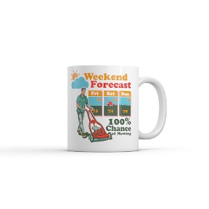 Crazy Dog Weekend Forecast 100% Chance Of Mowing Mug Funny Sarcastic Graphic Novelty Coffee Cup-11oz - 1 of 4