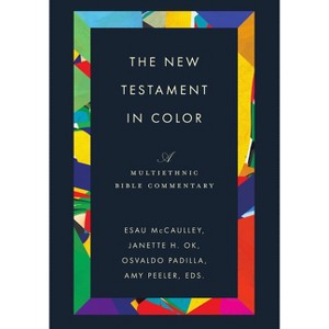 The New Testament in Color - by  Esau McCaulley (Hardcover) - 1 of 1