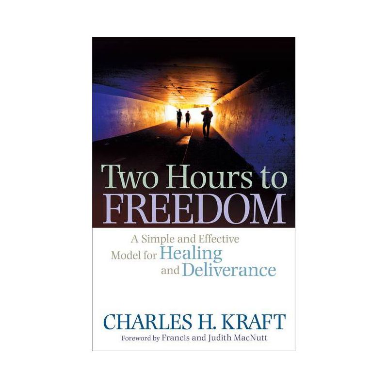 Two Hours to Freedom - by  Charles H Kraft (Paperback), 1 of 2