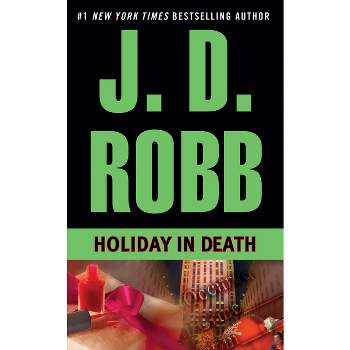 Holiday in Death - (In Death) by  J D Robb (Paperback)