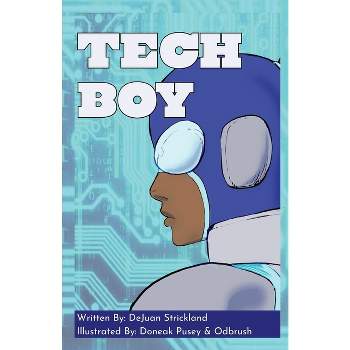 Tech Boy - by  Dejuan Strickland (Paperback)