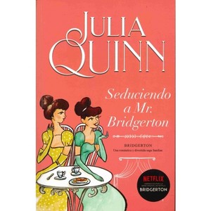 Bridgerton 4 - Seduciendo a Mr. Bridgerton -V3* - by  Julia Quinn (Paperback) - 1 of 1
