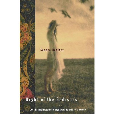 Night of the Radishes - by  Sandra Benitez & Kenneth Oppel (Paperback)