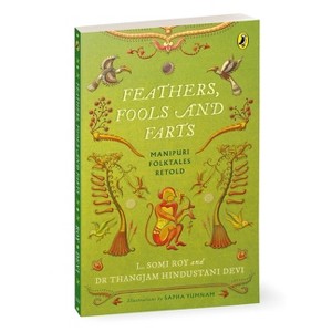 Feathers, Fools and Farts: Folktales from Manipur - by  L Somi Roy (Paperback) - 1 of 1