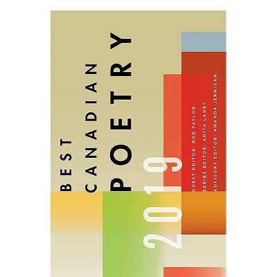 Best Canadian Poetry 2019 - by  Anita Lahey (Paperback)