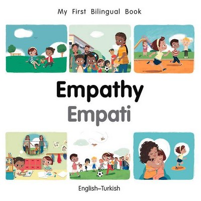  My First Bilingual Book-Empathy (English-Turkish) - by  Patricia Billings (Board Book) 