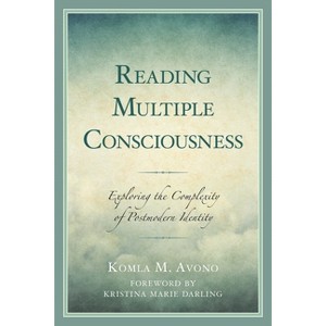 Reading Multiple Consciousness - by  Komla M Avono (Hardcover) - 1 of 1