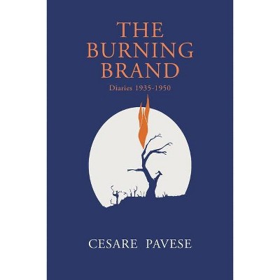 The Burning Brand - by  Cesare Pavese (Paperback)