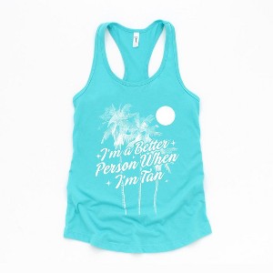 Simply Sage Market Women's I'm A Better Person When I'm Tan Graphic Racerback Tank - 1 of 3