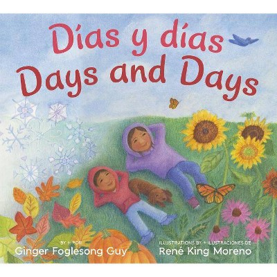 Dias y Dias/ Days and Days -  by Ginger Foglesong Guy (Hardcover)