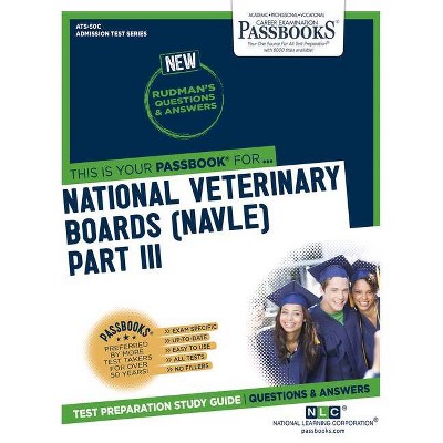 National Veterinary Boards (NBE) (NVB) Part III - Physical Diagnosis, Medicine, Surgery (ATS-50C) - (Admission Test) (Paperback)