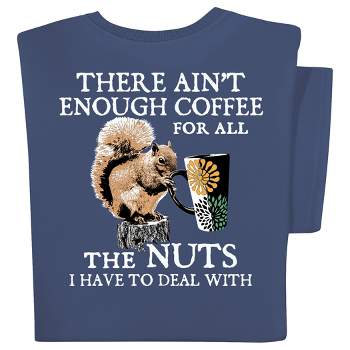 Collections Etc Ain't Enough Coffee Short Sleeve Novelty Graphic Tee
