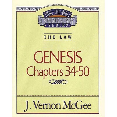 Thru the Bible Vol. 03: The Law (Genesis 34-50), 3 - by  J Vernon McGee (Paperback)