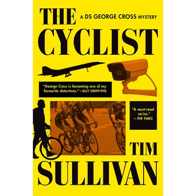 The Cyclist - (DS George Cross Mysteries) by Tim Sullivan