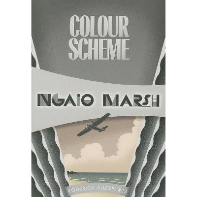 Colour Scheme - (Inspector Roderick Alleyn) by  Ngaio Marsh (Paperback)