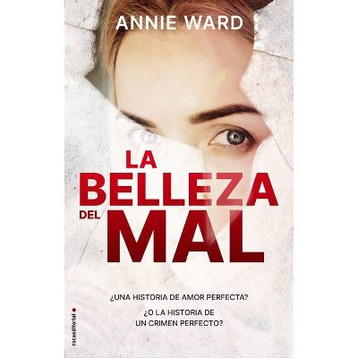 La Belleza del Mal - by  Annie Ward (Paperback)