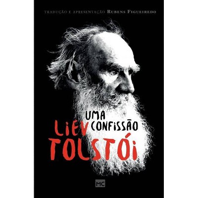 Uma confissão - by  Liev Nikolayevich Tolstói (Paperback)