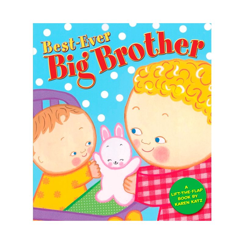 Best-ever Big Brother by Karen Katz (Board Book), 1 of 2