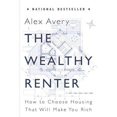 The Wealthy Renter - by  Alex Avery (Paperback)