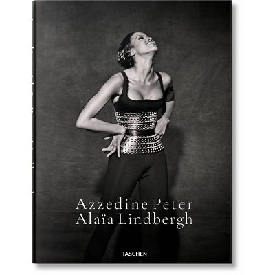 Peter Lindbergh. Azzedine Alaïa - by  Taschen (Hardcover)