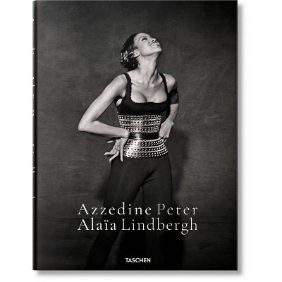 Peter Lindbergh. Azzedine Alaïa - by  Taschen (Hardcover)