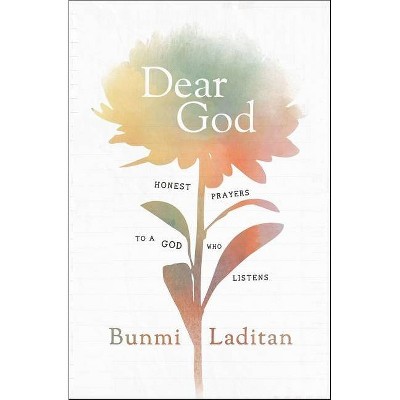Dear God - by Bunmi Laditan (Hardcover)
