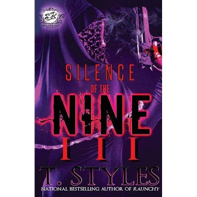 Silence Of The Nine 3 (The Cartel Publications Presents) - (Silence of the Nine) by  T Styles (Paperback)