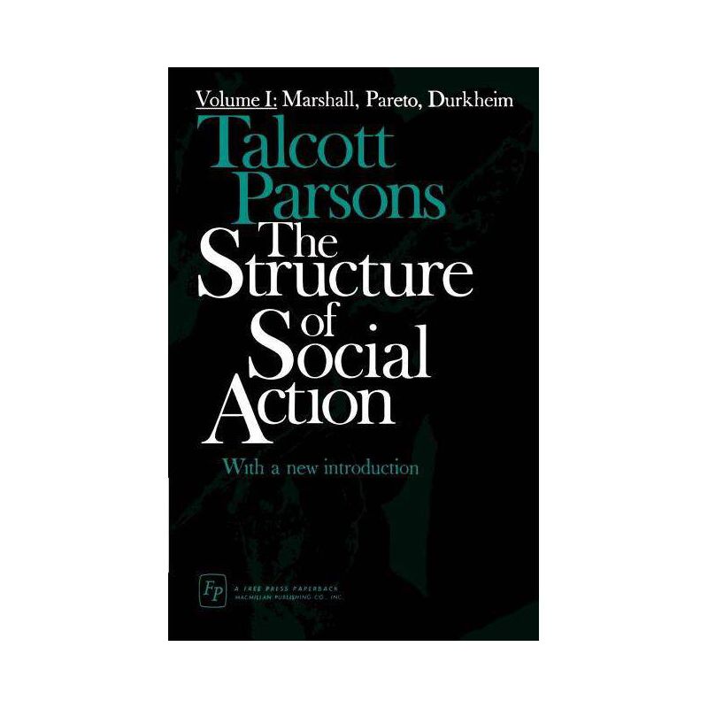 The Structure of Social Action - 2nd Edition by  Talcott Parsons (Paperback), 1 of 2