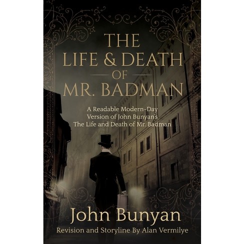 The Life and Death of Mr. Badman - (The Pilgrim's Progress) by  John Bunyan & Alan Vermilye (Paperback) - image 1 of 1