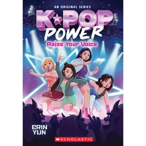 K-Pop Power #1: Raise Your Voice - by Erin Yun (Paperback) : Target