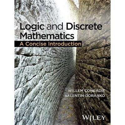 Logic and Discrete Mathematics - by  Willem Conradie & Valentin Goranko (Paperback)