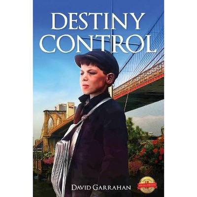 Destiny Control - by  David Garrahan (Paperback)