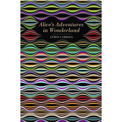 Alice's Adventures in Wonderland - (Chiltern Classic) by  Lewis Carroll (Hardcover)