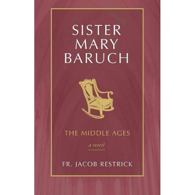  Sister Mary Baruch - by  Jacob Restrick (Paperback) 