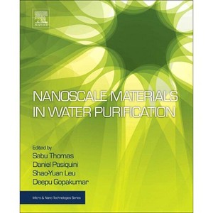 Nanoscale Materials in Water Purification - (Micro and Nano Technologies) by  Sabu Thomas & Daniel Pasquini & Shao-Yuan Leu & Deepu A Gopakumar - 1 of 1