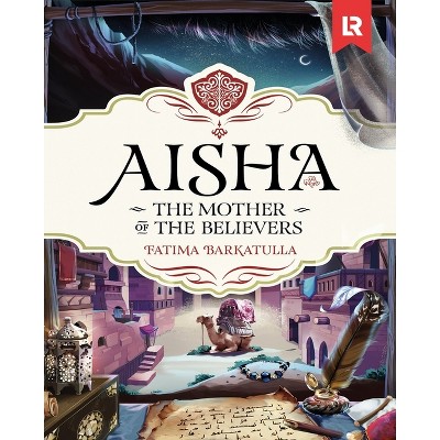 Aisha - by  Fatima Barkatulla (Hardcover)