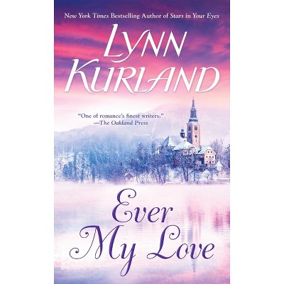 Ever My Love - (MacLeod Family) by  Lynn Kurland (Paperback)