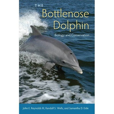 The Bottlenose Dolphin - by  John E Reynolds & Randall S Wells & Samantha D Eide (Paperback)