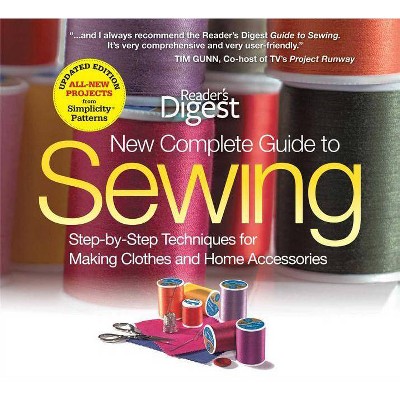 The New Complete Guide to Sewing - by  Editors of Reader's Digest (Hardcover)