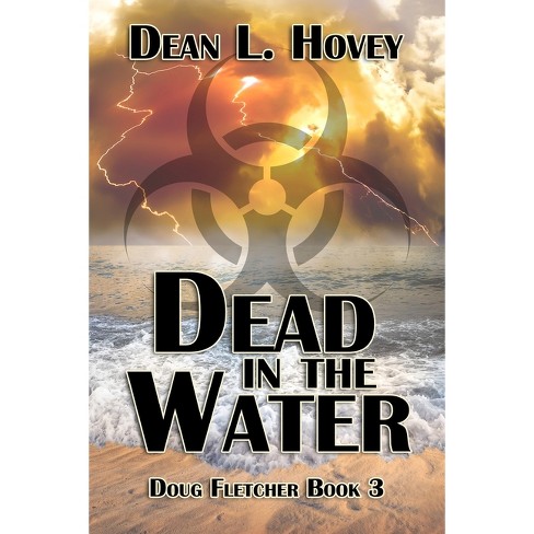 Dead In The Water - (doug Fletcher) By Dean L Hovey (paperback) : Target