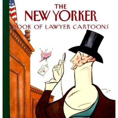  The New Yorker Book of Lawyer Cartoons - (Hardcover) 