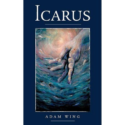 Icarus - by  Adam Wing (Paperback)